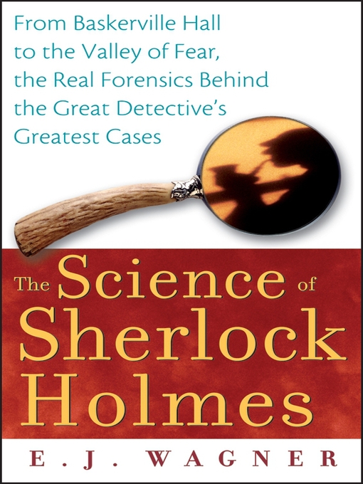 Title details for The Science of Sherlock Holmes by E. J. Wagner - Wait list